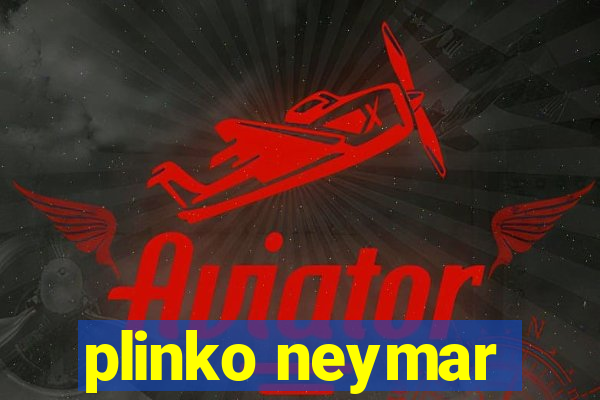 plinko neymar